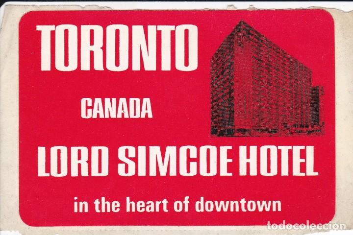 Etiquetas antiguas: ANTIGUA ETIQUETA DEL HOTEL LORD SIMCOE DE TORONTO - CANADA