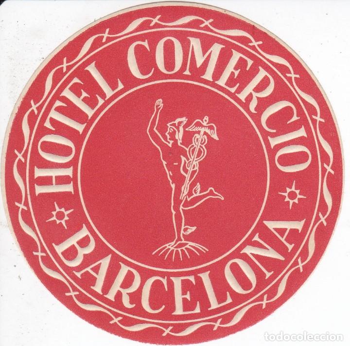 Etiquetas antiguas: ANTIGUA ETIQUETA DEL HOTEL COMERCIO DE BARCELONA