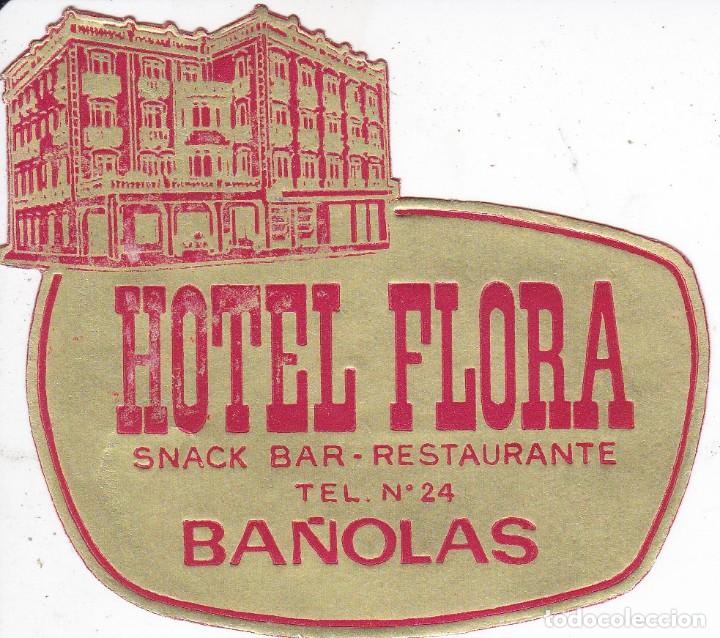 Etiquetas antiguas: ANTIGUA ETIQUETA DEL HOTEL FLORA DE BA&Ntilde;OLAS