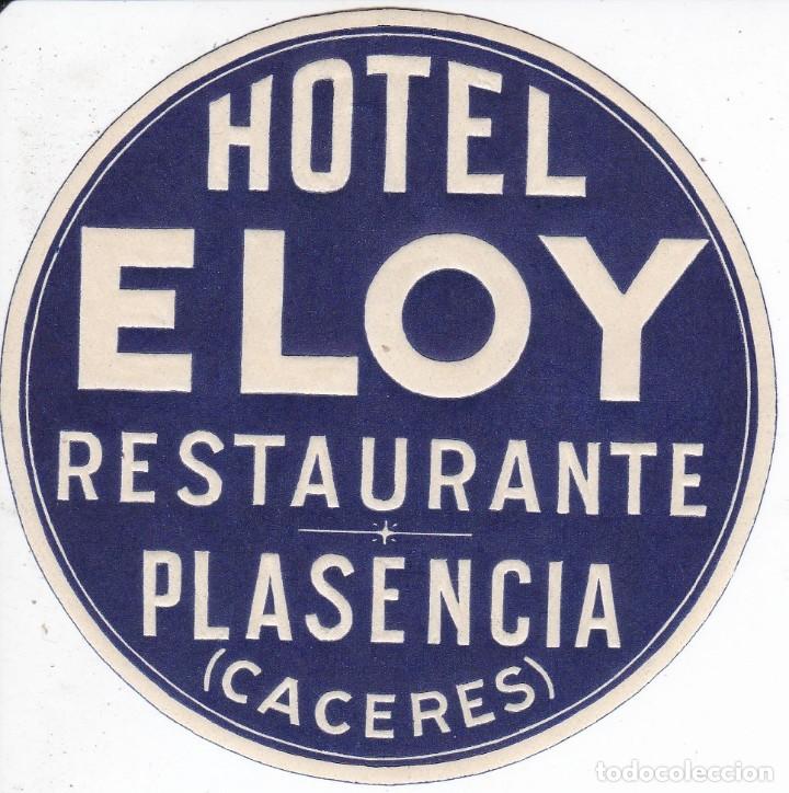 Etiquetas antiguas: ANTIGUA ETIQUETA DEL HOTEL ELOY DE PLASENCIA - CACERES