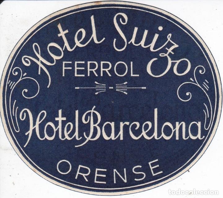 Etiquetas antiguas: ANTIGUA ETIQUETA DEL HOTEL SUIZO DEL FERROL Y HOTEL BARCELONA DE ORENSE