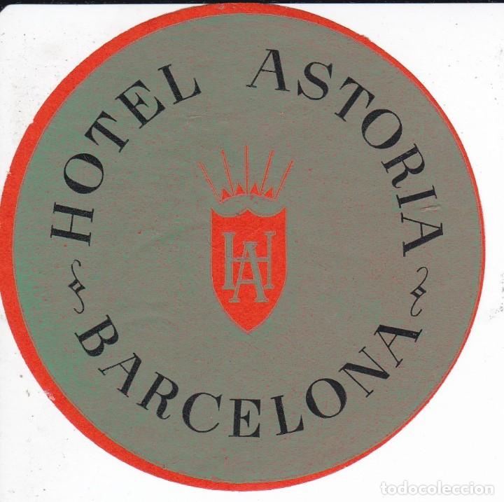 Etiquetas antiguas: ANTIGUA ETIQUETA DEL HOTEL ASTORIA DE BARCELONA