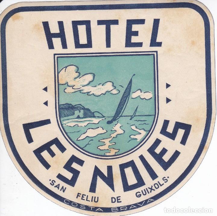 Etiquetas antiguas: ANTIGUA ETIQUETA DEL HOTEL LES NOIES DE SAN FELIU DE GUIXOLS
