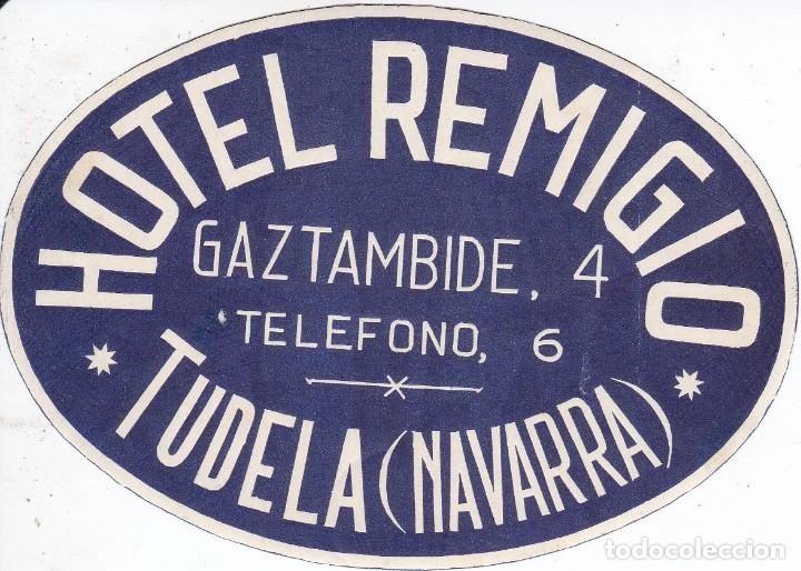 Etiquetas antiguas: ANTIGUA ETIQUETA DEL HOTEL REMIGIO DE TUDELA (NAVARRA)
