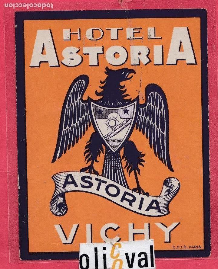 Etiquetas antiguas: ETIQUETA HOTEL VICHY FRANCIA HOTEL ASTORIA  110X 145 mm EHEX2914peg