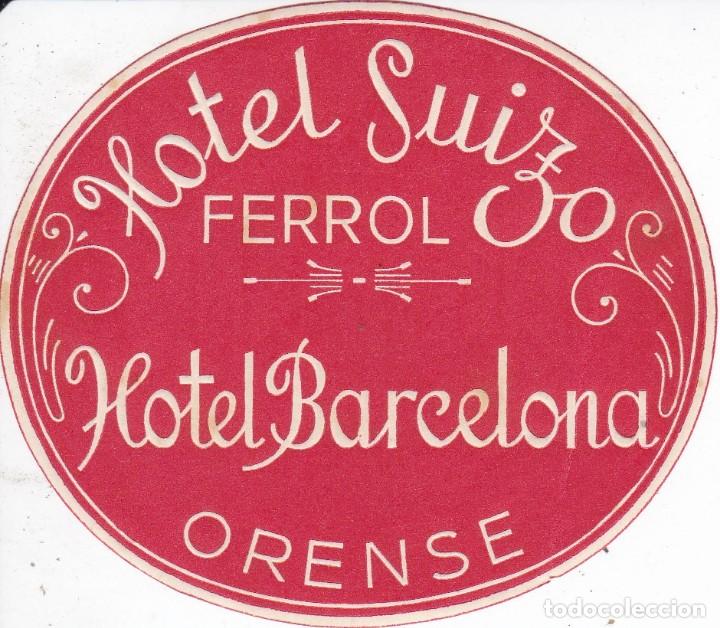 Etiquetas antiguas: ANTIGUA ETIQUETA DEL HOTEL SUIZO Y HOTEL BARCELONA DE FERROL Y ORENSE