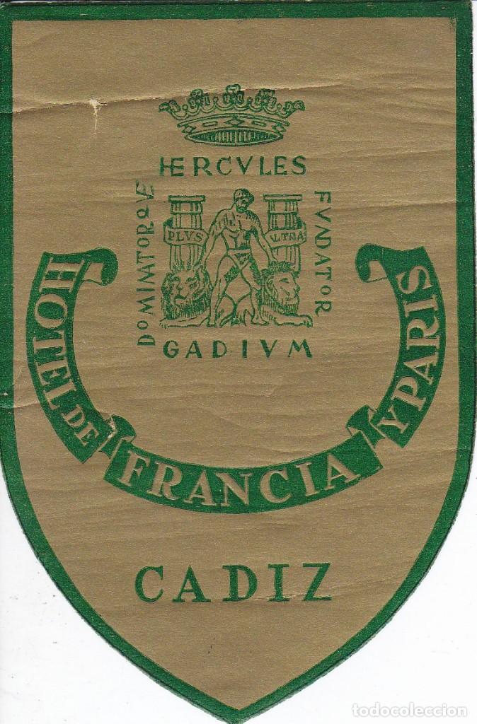 Etiquetas antiguas: ANTIGUA ETIQUETA DEL HOTEL DE FRANCIA Y PARIS DE CADIZ