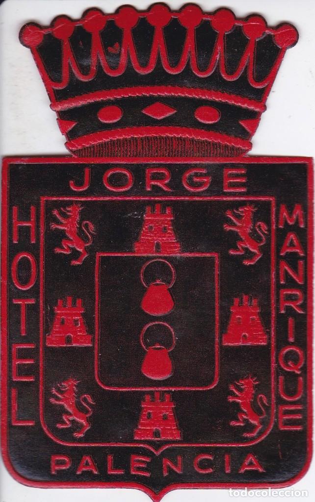 Etiquetas antiguas: ANTIGUA ETIQUETA DEL HOTEL JORGE MANRIQUE DE PALENCIA