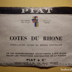 Etiquetas antiguas: ETIQUETA BOTELLA DE VINO - VINE LABEL - COTES DU RHONE - PIAT & CIE