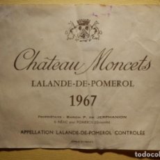 Etiquetas antiguas: ETIQUETA BOTELLA DE VINO - VINE LABEL - CHATEAU MONCETS - LALANDE DE POMEROL - 1967 