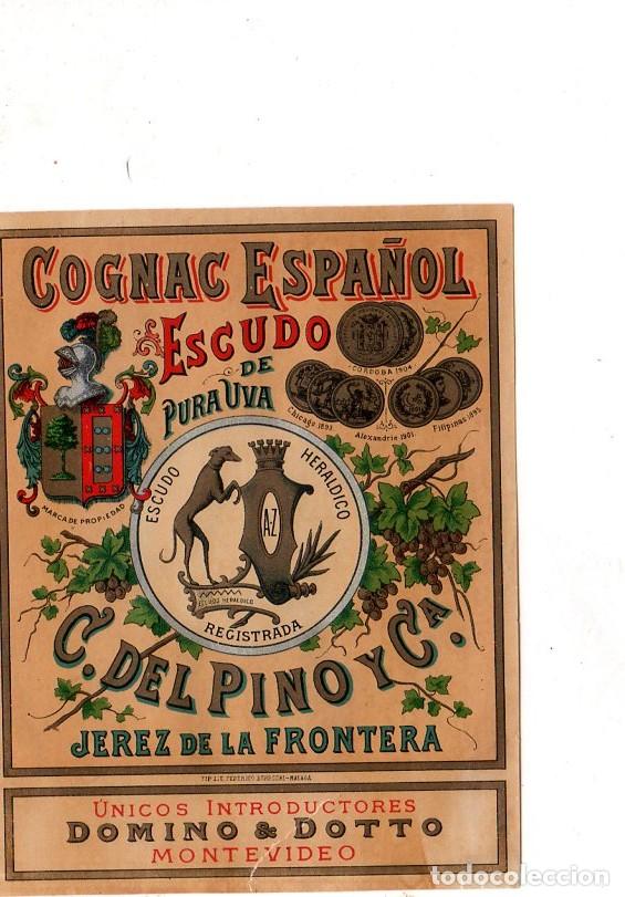 Old Labels: ETIQUETA DE VINO. COGNAC ESPA&Ntilde;OL. ESCUDO DE PURA UVA. C. DEL PINO Y CIA. JEREZ DE LA FRONTERA.