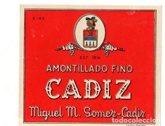 Etiquetas antiguas: ETIQUETA DE VINO. AMONTILLADO FINO. CADIZ. MIGUEL M. GOMEZ- CADIZ.