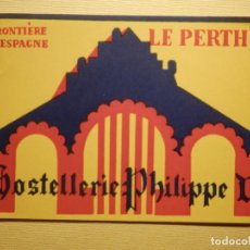 Etiquetas antiguas: ETIQUETA HOTEL MALETA - LABEL - FRONTIERE D´ESPAGNE - LE PERTHUS - HOSTELLERIE PHILIPPE- 8 X 12 CM