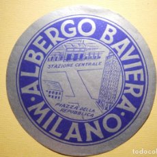 Etiquetas antiguas: ETIQUETA HOTEL PARA MALETA - BAGGAGE LABEL - ALBERGO BAVIERA - MILANO - MILÁN - ITALIA - 11 CM