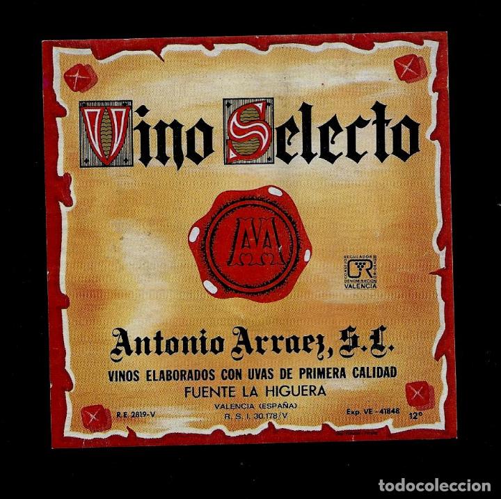 Etiquetas antiguas: ETIQUETA DE VINO - VINO SELECTO - ANTONIO ARRAEZ -FUENTE LA HIGUERA - VALENCIA