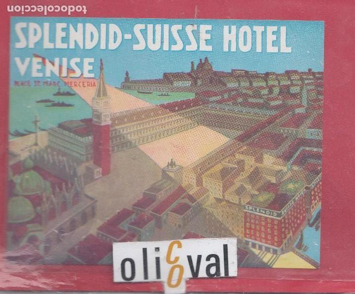 Etiquetas antiguas: ETIQUETA HOTEL SPLENDID SUISSE VENISE ITALIA 124 X 97  COLA ORIGINAL EHX041901 4
