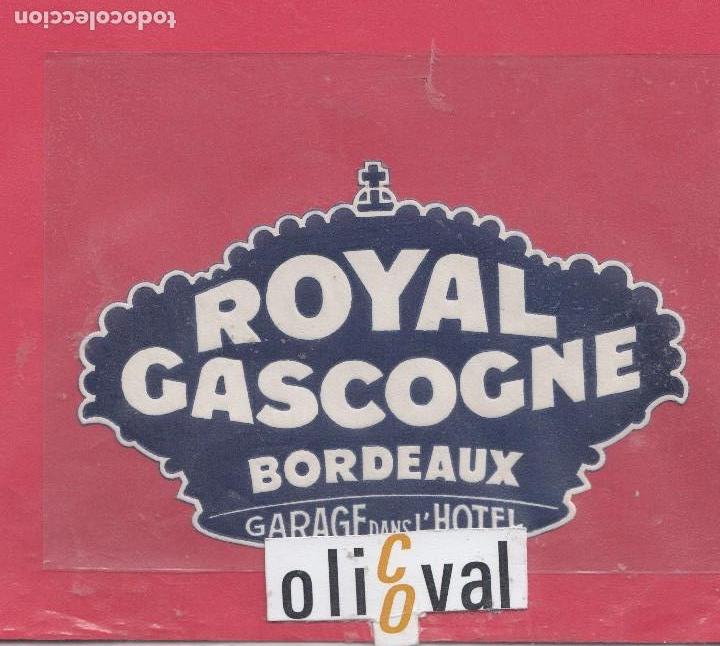 Etiquetas antiguas: ETIQUETA HOTEL ROYAL GASCOGNE  BORDEAUX FRANCIA TROQUEL  110 mm COLA ORIGINAL EHX041901 8