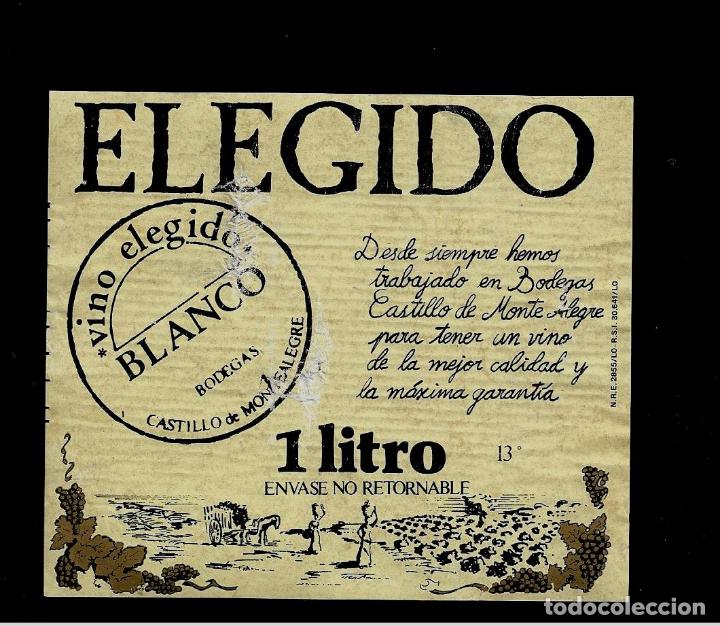 Etiquetas antiguas: ETIQUETA VINO - ELEGIDO - BLANCO - BODEGAS CASTILLO DE MONTEALEGRE