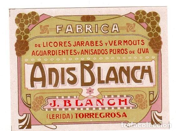 Alte Etiketten: ETIQUETA DE ANIS BLANCH. TORREGROSA, LERIDA. MEDIDAS : 10.5 X 14 CM APROX.