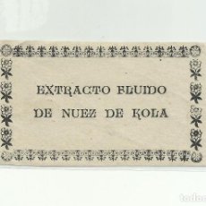 Etiquetas antiguas: ETIQUETA FARMACEUTICA EXTRACTO FLUIDO DE NUEZ DE KOLA, . Lote 161871494