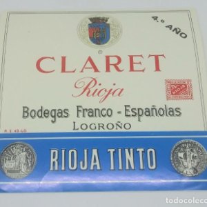 Claret. Rioja. Bodegas Franco Españolas. Logroño. Rioja tinto 4º año. Etiqueta 11,5x11cm