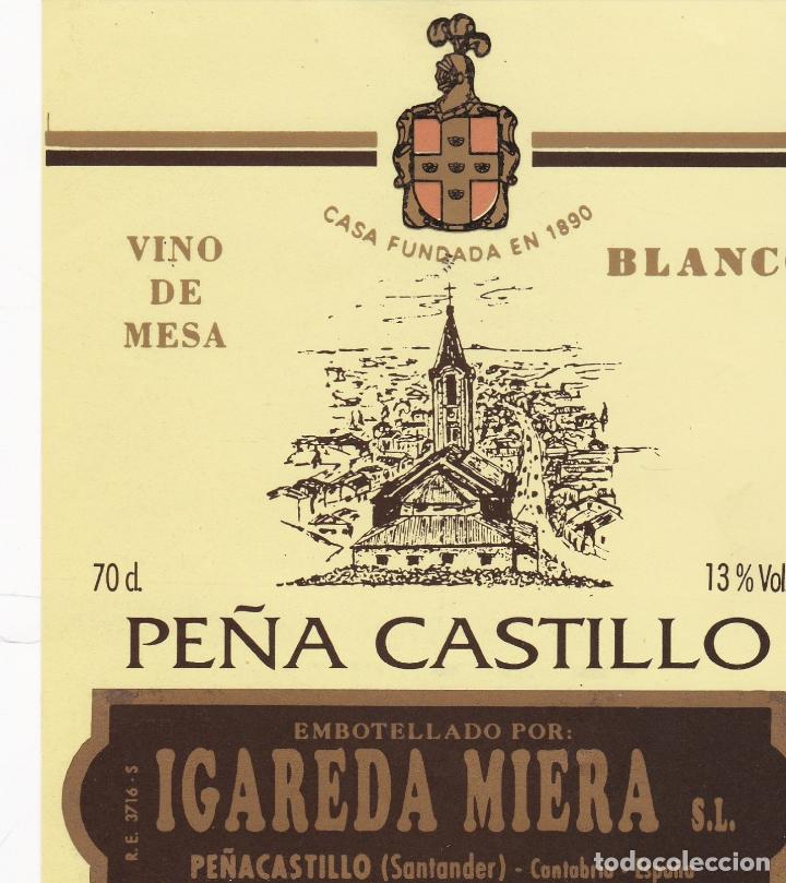 Etichette antiche: Etiquetas vinos. Pe&ntilde;a Castillo. Vino de mesa Blanco. Igareda Miera S.L. Cantabria. Espa&ntilde;a