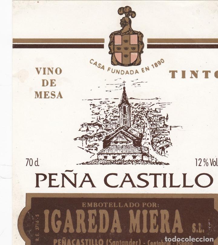 Etichette antiche: Etiquetas vinos. Pe&ntilde;a Castillo. Vino de mesa Tinto. Igareda Miera S.L. Cantabria. Espa&ntilde;a