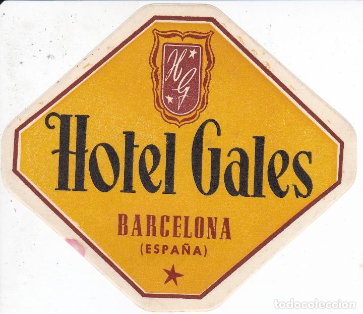 Etiquetas antiguas: ANTIGUA ETIQUETA DEL HOTEL GALES DE BARCELONA
