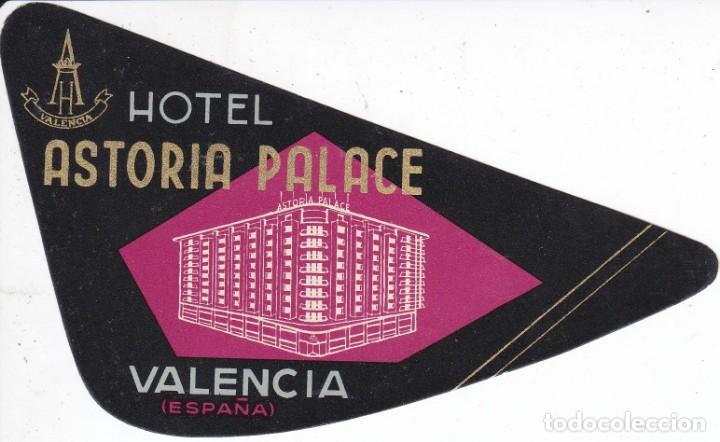 Etiquetas antiguas: ANTIGUA ETIQUETA DEL HOTEL ASTORIA PALACE DE VALENCIA