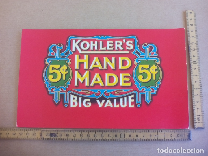 Etiquetas antiguas: KOHLER'S BIG VALUE, HAND MADE. ANTIGUA ETIQUETA DE CAJA DE PUROS CIGARROS Cigar Box Label VITOLA