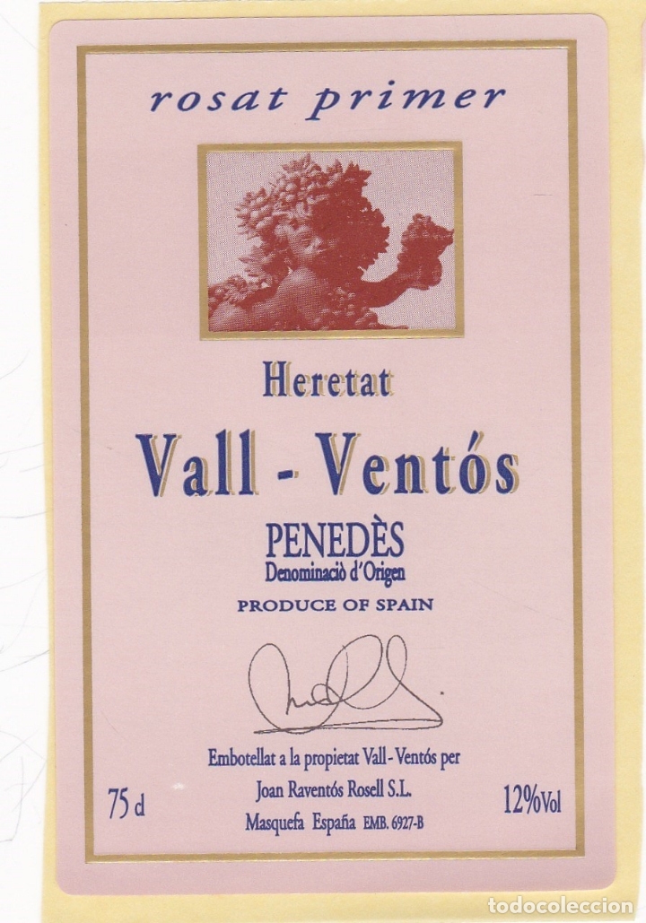 Etichette antiche: Etiquetas vinos. Vall-Vent&oacute;s. Heretat. Rosat primer. Pened&eacute;s. Espa&ntilde;a