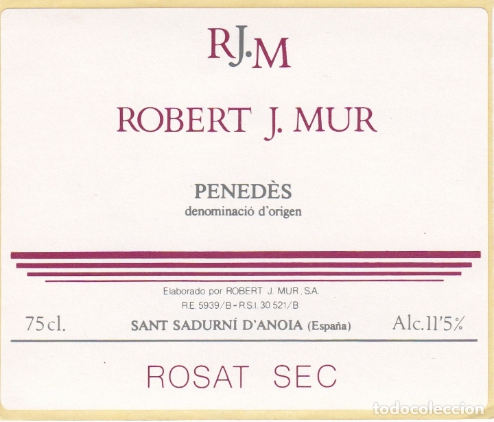 Etichette antiche: Etiquetas vinos. Robert J. Mur S.A. Pened&eacute;s. Rosat Sec. Sant Sadurn&iacute; D&acute;Anoia. Espa&ntilde;a