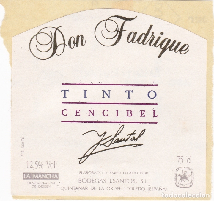 Etichette antiche: Etiquetas vinos. Don Fadrique. Tinto Cencibel. Bodegas J. Santos S.L. Toledo. Espa&ntilde;a