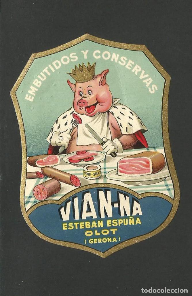 Old Labels: OLOT-EMBUTIDOS Y CONSERVAS-VIAN NA ESTEBAN ESPU&Ntilde;A-ETIQUETA ANTIGUA-VER REVERSO-(60.255)