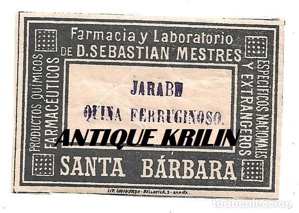 Etichette antiche: SANTA BARBARA .- TARRAGONA .- ETIQUETA FARMACIA DR. SEBASTIAN MESTRES