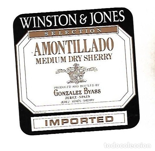 Old Labels: ETIQUETA DE VINO. GONZALEZ BYASS. AMONTILLADO MEDIUM DRY SHERRY. WINSTON & JONES