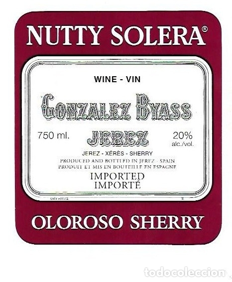 Etichette antiche: ETIQUETA DE VINO. GONZALEZ BYASS. NUTTY SOLERA. OLOROSO SHERRY