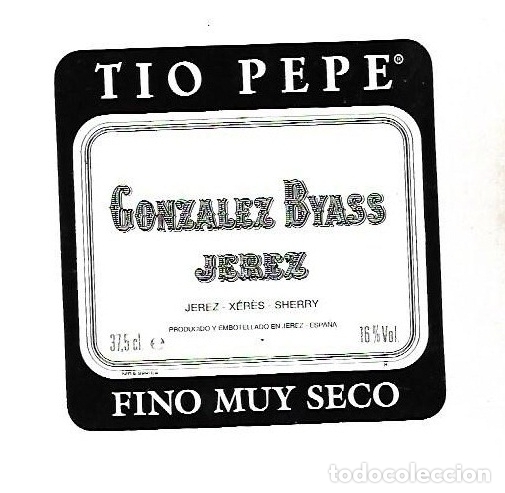 Etichette antiche: ETIQUETA DE VINO. GONZALEZ BYASS. TIO PEPE. FINO MUY SECO