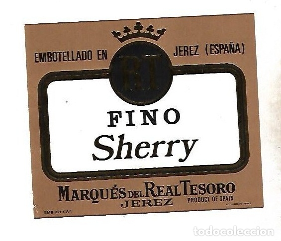 Alte Etiketten: ETIQUETA DE VINO. RT. FINO SHERRY. MARQUES DEL REAL TESORO. JEREZ
