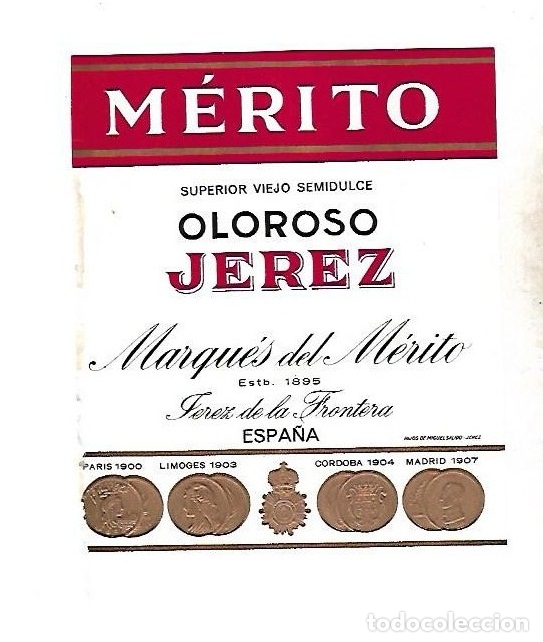 Alte Etiketten: ETIQUETA DE VINO. MERITO. OLOROSO JEREZ. MARQUES DEL MERITO. JEREZ DE LA FRONTERA