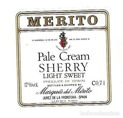 Old Labels: ETIQUETA DE VINO. MERITO. PALE CREAM SHERRY LIGHT SWEET. MARQUES DE MERITO, JEREZ