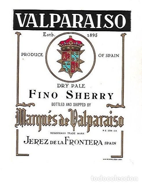 Old Labels: ETIQUETA DE VINO. VALPARAISO. DRY PALE FINO SHERRY. MARQUES DE VALPARAISO. JEREZ