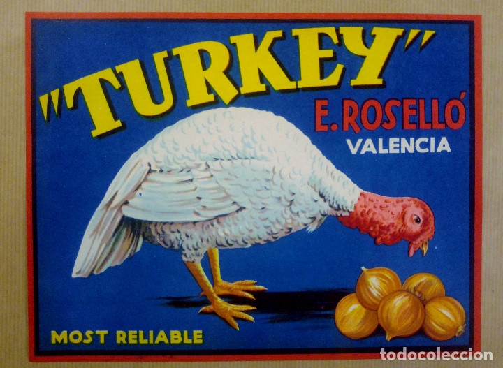 Etiquetas antiguas: TURKEY PAVO CEBOLLA. ETIQUETA CEBOLLA A&Ntilde;OS 50 . E ROSELLO., VALENCIA