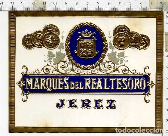 Alte Etiketten: ETIQUETA DE VINO MARQUES DEL REAL TESORO JEREZ
