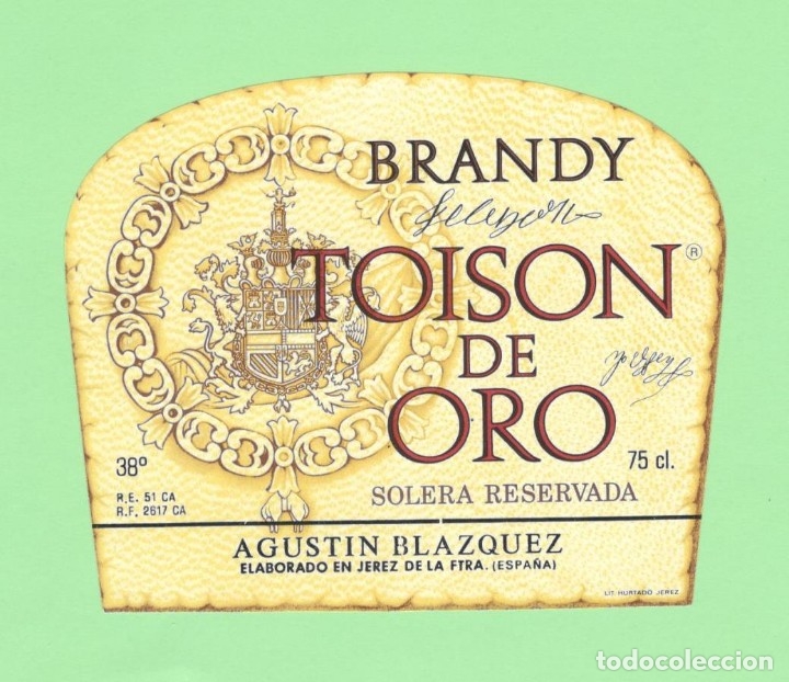 Etiquetas antiguas: ETIQUETA ORIGINAL: BRANDY FELIPE II, TOISON DE ORO - AGUSTIN BLAZQUEZ - 11 X 9 CM - NUEVA SIN USO.