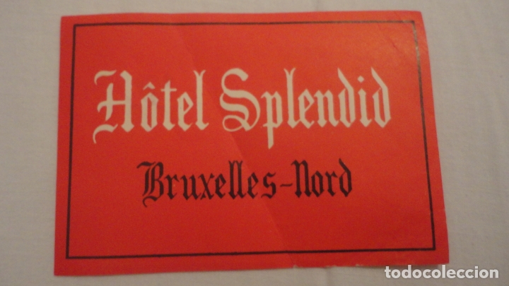 Etiquetas antiguas: ANTIGUA ETIQUETA.LABEL.STICKER.HOTEL SPLENDID.BRUXELLES -NORD