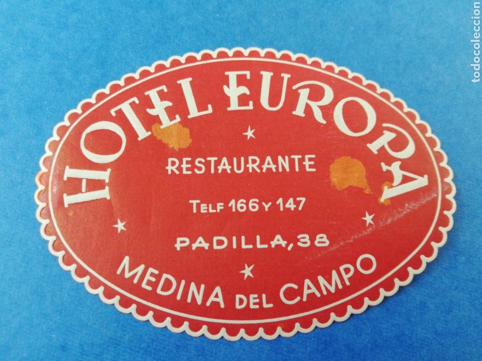 Etiquetas antiguas: ETIQUETA HOTEL RESTAURANTE EUROPA, MEDINA DEL CAMPO VALLADOLID, LUGGAGE LABEL.