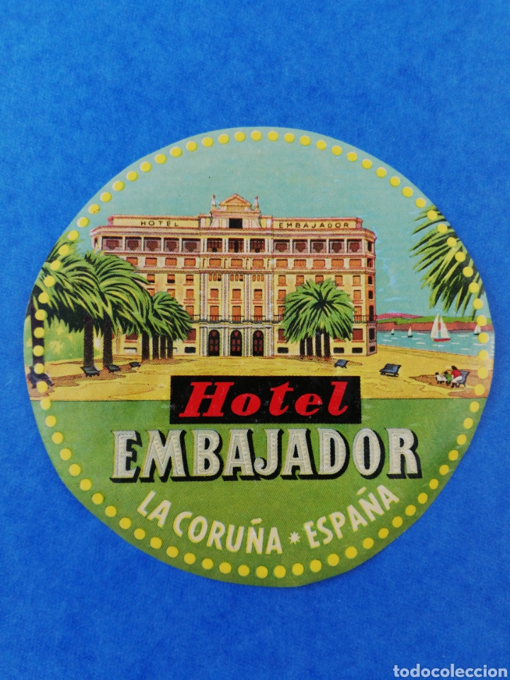 Etiquetas antiguas: ETIQUETA HOTEL EMBAJADOR LA A CORU&Ntilde;A GALICIA LUGGAGE LABEL ANTIGUA.