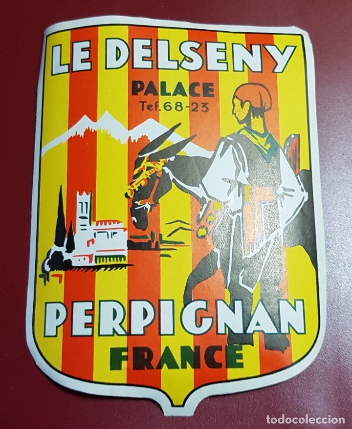 Etiquetas antiguas: ETIQUETA HOTEL - LE DELSENY PALACE PERPIGNAN