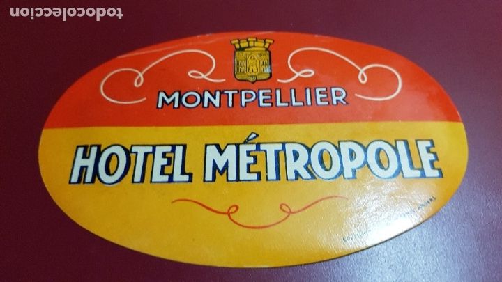 Etiquetas antiguas: ETIQUETA HOTEL - HOTEL METROPOLE MONTPELLIER